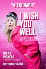 Tickets for I Wish You Well - The Gwyneth Paltrow Ski Trial Musical (Criterion Theatre, West End)