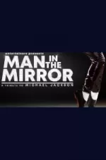 Man in the Mirror tickets and information