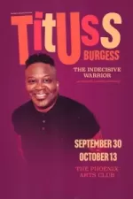 Tituss Burgess - The Indecisive Warrior tickets and information